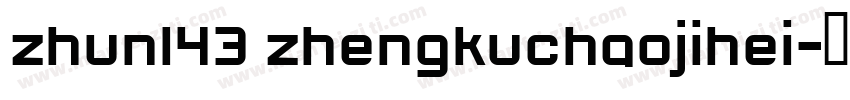 zhun143 zhengkuchaojihei字体转换